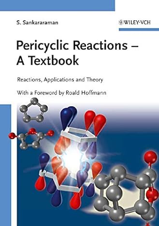 pericyclic reactions a textbook reactions applications and theory 1st edition s sankararaman ,roald hoffmann