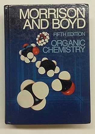 morrison and boyd organic chemistry 5th edition robert t morrison ,robert n boyd 0205084532, 978-0205084531