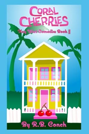 coral cherries key west comedies book ii  rb conch 979-8394607844