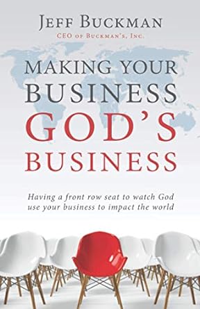 making your business god s business having a front row seat to watch god use your business to impact the