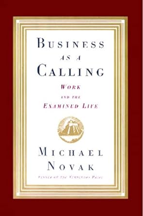 business as a calling 1st edition michael and jana novak 1476745722, 978-1476745725