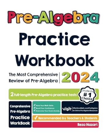 pre algebra practice workbook the most comprehensive review of pre algebra 2024th edition reza nazari