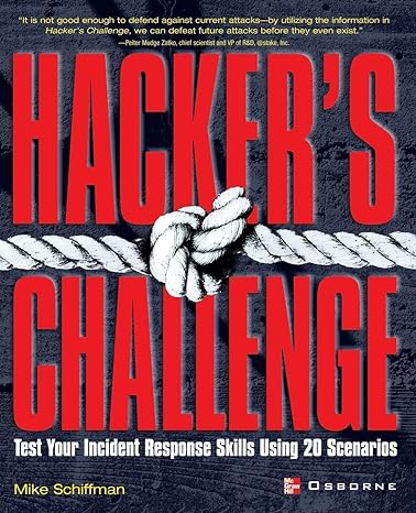 hackers challenge test your incident response skills using 20 scenarios 1st edition mike schiffman