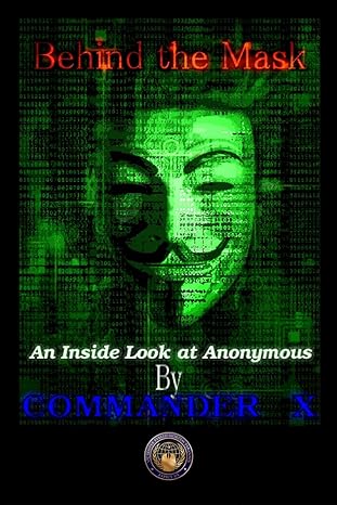 behind the mask an inside look at anonymous 1st edition commander x 1365484068, 978-1365484063