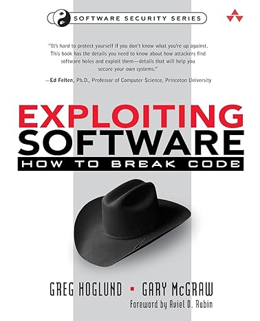 exploiting software how to break code 1st edition greg hoglund ,gary mcgraw 0201786958, 978-0201786958