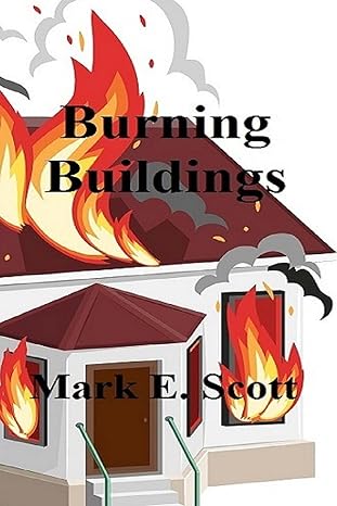 burning buildings  mark e scott 1978457790, 978-1978457799