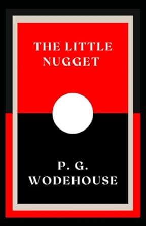 the little nugget  p g wodehouse 979-8869932914