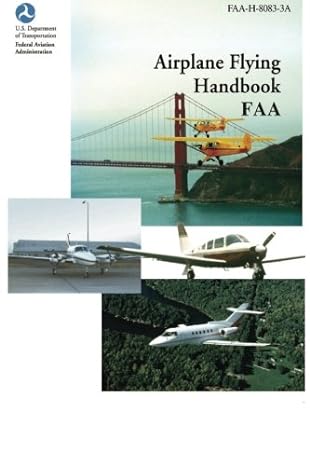 airplane flying handbook faa 1st edition federal aviation administration 1601707916, 978-1601707918