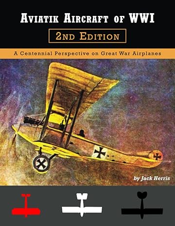 aviatik aircraft of wwi 2nd edition jack herris 1953201598, 978-1953201591