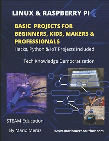 linux and raspberry pi basic projects for beginners kids makers and professionals steam education hacks