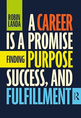 a career is a promise finding purpose success and fulfillment 1st edition robin landa 1032496932,