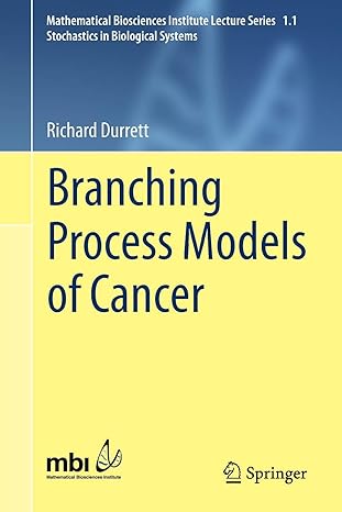 branching process models of cancer 2015 edition richard durrett 3319160648, 978-3319160641