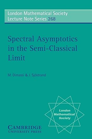 spectral asymptotics in the semi classical limit 1st edition m. dimassi, j. sjostrand 0521665442,