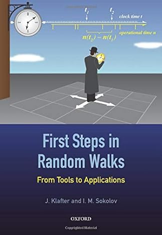 first steps in random walks from tools to applications 1st edition j. klafter, i. m. sokolov 0198754094,