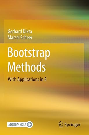 bootstrap methods with applications in r 1st edition gerhard dikta, marsel scheer 303073482x, 978-3030734824