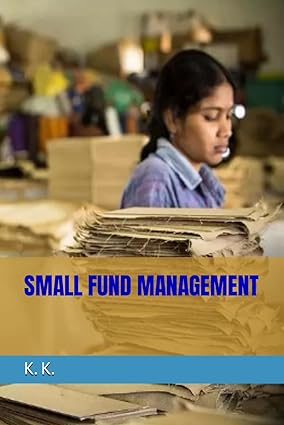 small fund management 1st edition k. k. 979-8866391837