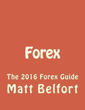 forex the 20 forex guide 1st edition matt belfort 1532723350, 978-1532723353