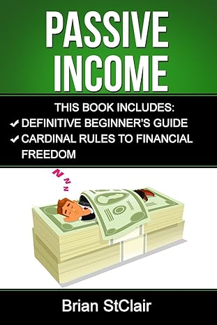 passive income 1st edition brian stclair 1539739694, 978-1539739692