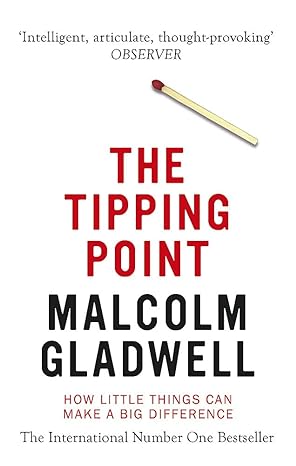 the tipping point how little things can make a big difference malcolm gladwell 1st edition malcolm gladwell