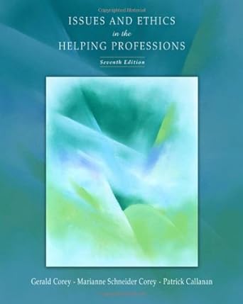 issues and ethics in the helping professions 7th edition gerald corey ,marianne schneider corey ,patrick