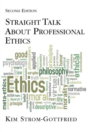 straight talk about professional ethics 2nd edition kim strom-gottfried 0190615478, 978-0190615475