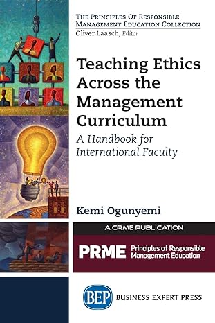 teaching ethics across the management curriculum a handbook for international faculty 1st edition kemi