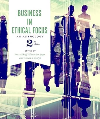 business in ethical focus an anthology 2nd edition fritz allhoff ,alex sager ,anand j. vaidya 1554812518,