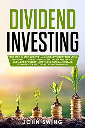 dividend investing 1st edition john swing 1700003968, 978-1700003966