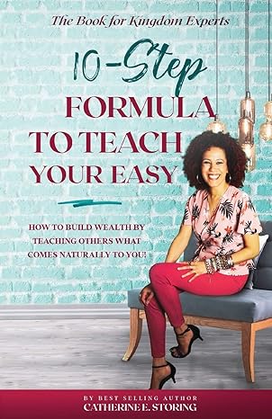 the 10 step formula to teach your easy 1st edition catherine e storing 1735644706, 978-1735644707