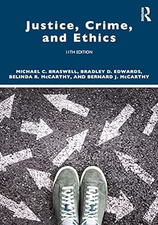 justice crime and ethics 11th edition michael c. braswell ,bradley d. edwards ,belinda r. mccarthy ,bernard