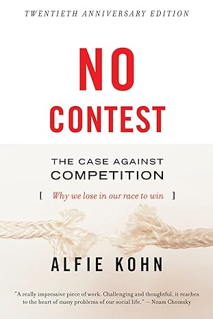 no contest the case against competition 2nd edition alfie kohn 0395631254, 978-0395631256