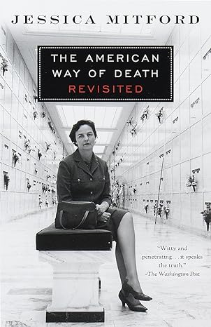 the american way of death revisited 1st edition jessica mitford 0679771867, 978-0679771869