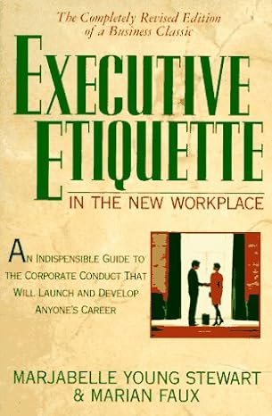 executive etiquette in the new workplace 1st edition marjabelle young stewart ,marian faux 0312141033,