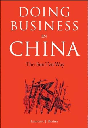 doing business in china the sun tzu way 1st edition laurence j. brahm 0804835314, 978-0804835312