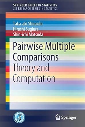 pairwise multiple comparisons theory and computation 1st edition taka aki shiraishi, hiroshi sugiura, shin