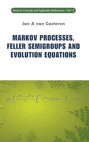 markov processes feller semigroups and evolution equations 1st edition jan van casteren 9814322180,