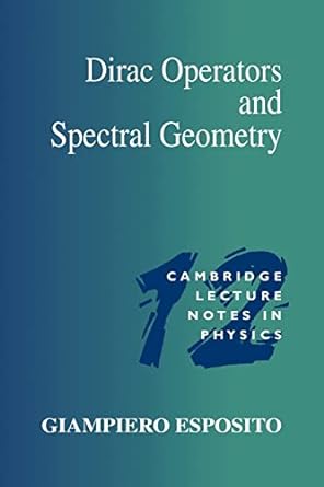 dirac operators and spectral geometry 1st edition giampiero esposito 0521648629, 978-0521648622