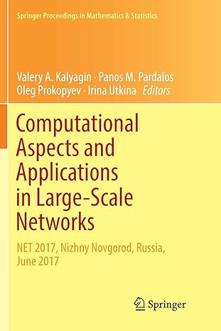 computational aspects and applications in large scale networks 1st edition valery a. kalyagin, panos m.