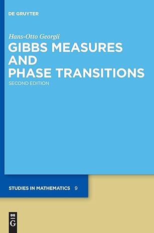 gibbs measures and phase transitions 2nd edition hans otto georgii 3110250292, 978-3110250299