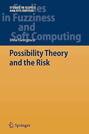 possibility theory and the risk 2012 edition irina georgescu 3642433049, 978-3642433047