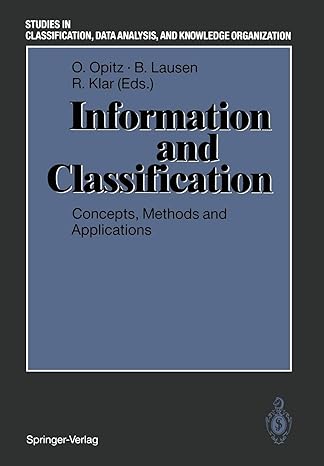 information and classification concepts methods and applications 1st edition otto opitz ,berthold lausen