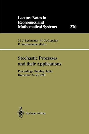 stochastic processes and their applications 1st edition m.j. beckmann ,m.n. gopalan ,r. subramanian