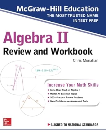 algebra ii review and workbook 1st edition christopher monahan 1260128881, 978-1260128888