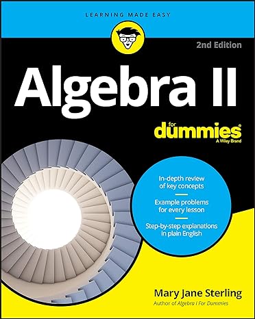 algebra ii for dummies 2nd edition mary jane sterling 1119543142, 978-1119543145