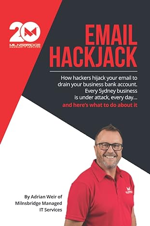 email hackjack how hackers hijack your email to drain your business bank account and what you can do about it