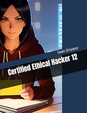 certified ethical hacker 12 1st edition sean oriyano ,neurax eagle 979-8391285267