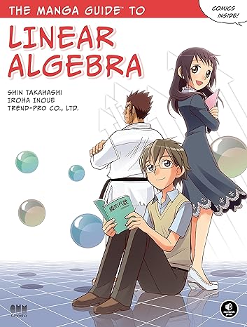 the manga guide to linear algebra 1st edition shin takahashi, iroha inoue, co ltd trend 1593274130,