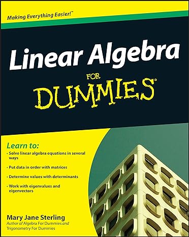 linear algebra for dummies 1st edition mary jane sterling 0470430907, 978-0470430903