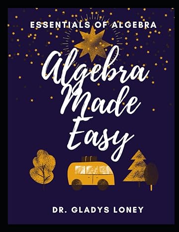 essentials of algebra algebra made 1st edition gladys white loney 979-8860019782