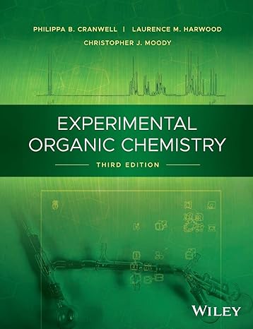 experimental organic chemistry 3rd edition philippa b cranwell, laurence m harwood, christopher j moody
